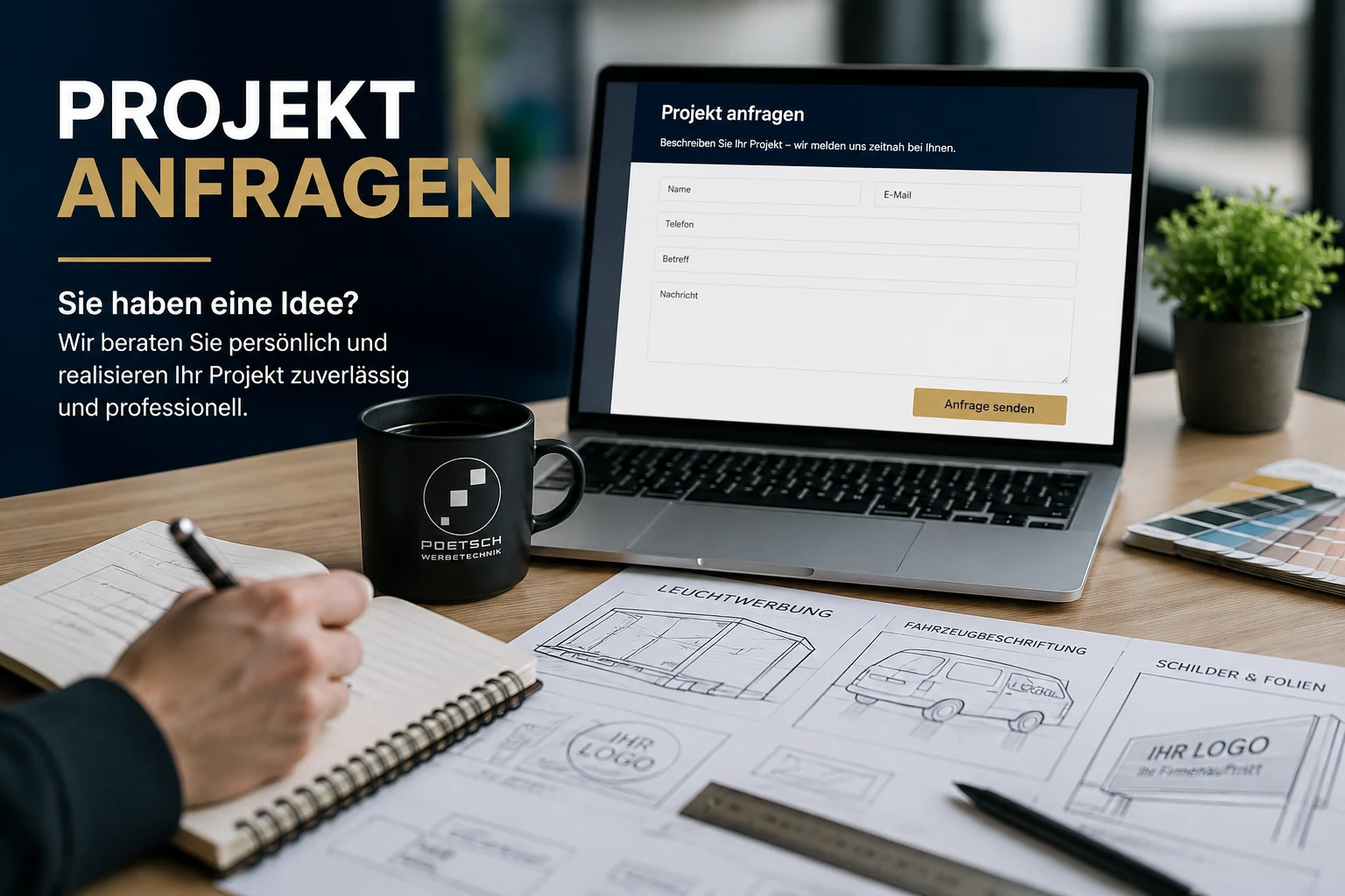 Projektanfrage für Fahrzeugbeschriftung, Leuchtwerbung, Schilder und Folien bei Werbetechnik Poetsch